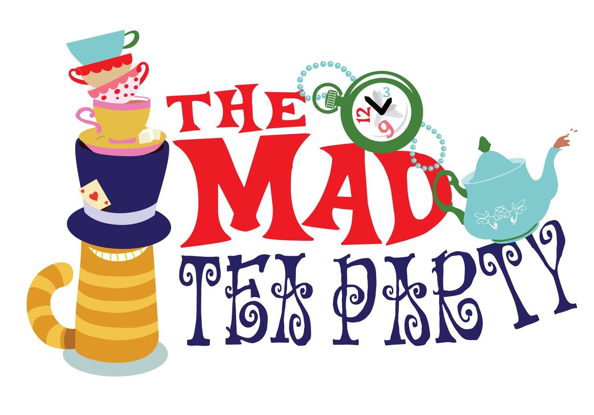 MAD HATTERS MONTHLY TEA PARTY 