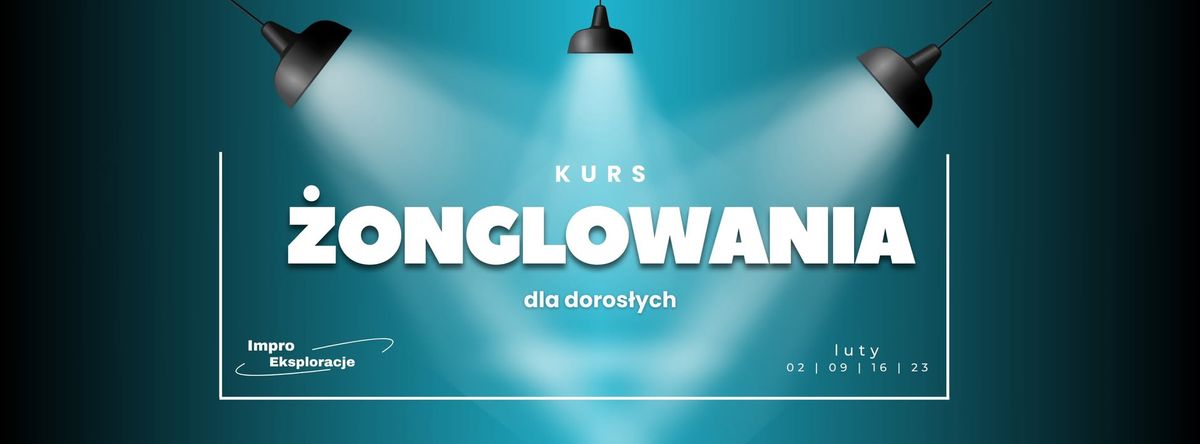 Kurs \u017bonglowania dla doros\u0142ych