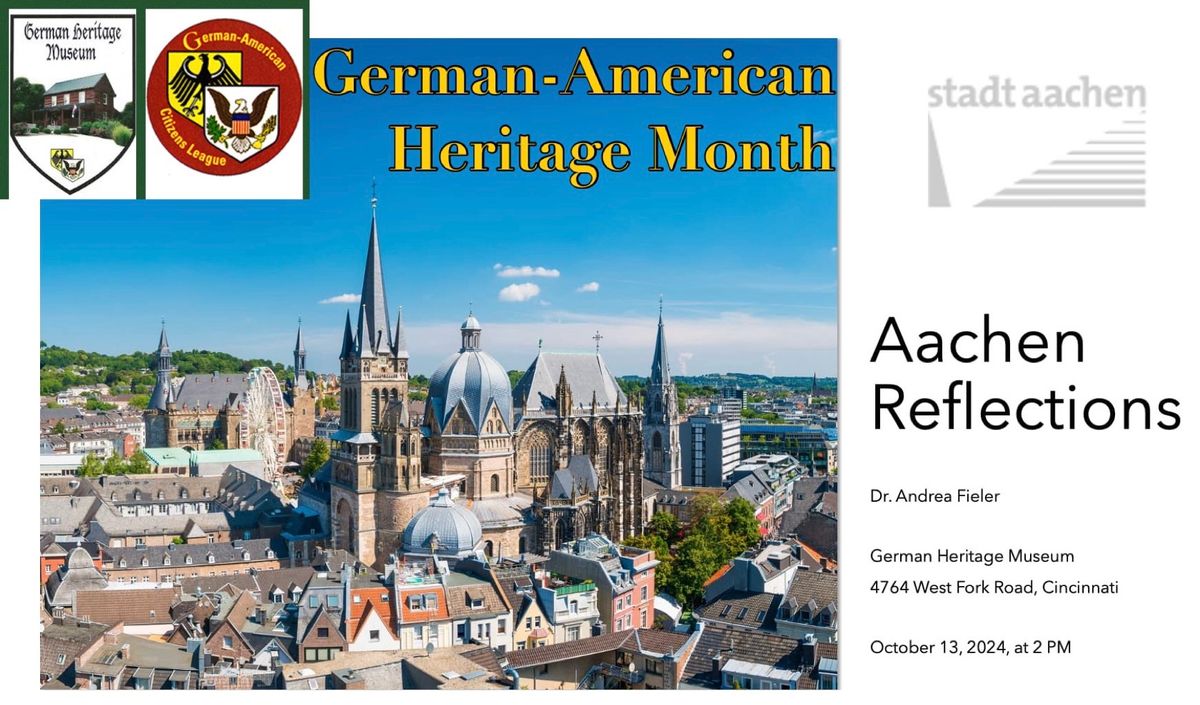 OCTOBER HERITAGE MONTH-  Aachen Reflections