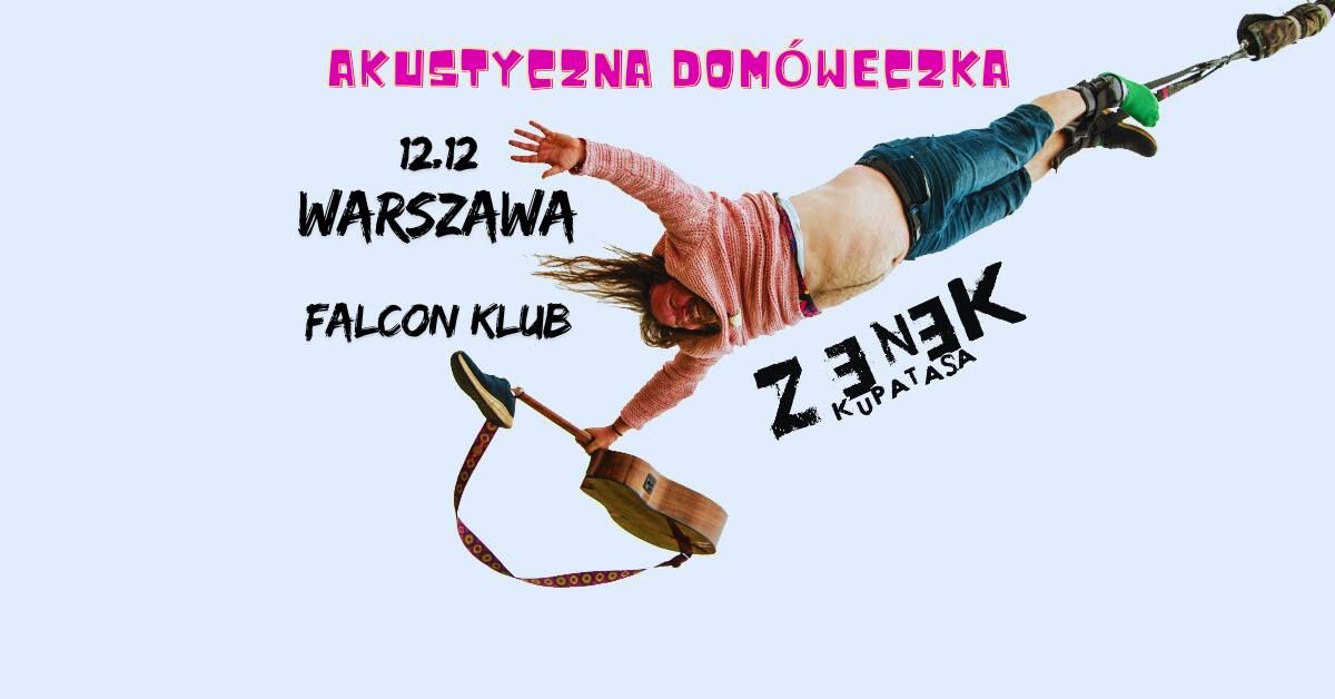 Koncert - Zenek Kupatasa "Akustyczna Dom\u00f3weczka" w Warszawie