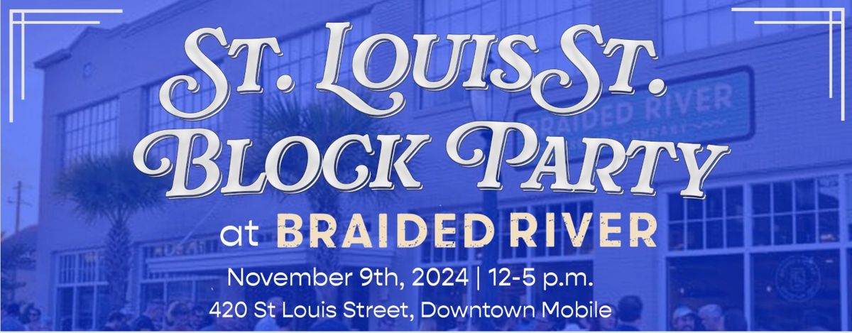 St. Louis St. Block Party at Braided River 