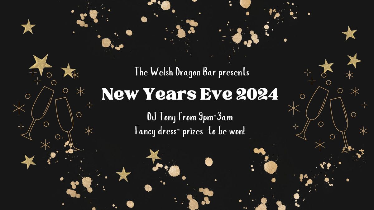 New Years Eve 2024 at The Welsh Dragon Bar