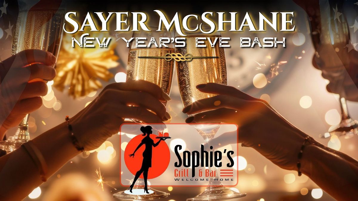 SAYER McSHANE - Sophie's New Year's Eve Bash