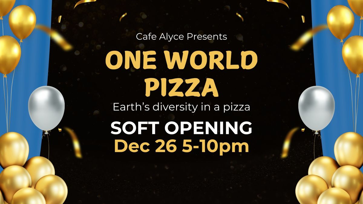 One World Pizza Soft Open