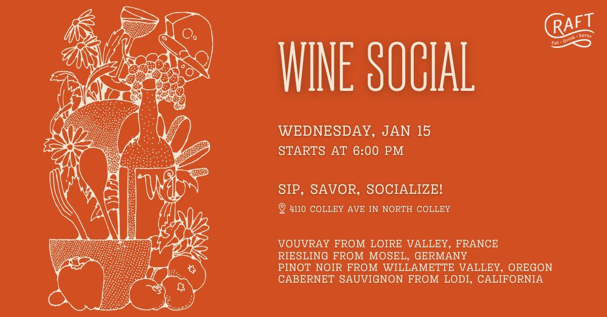 Sip, Savor, Socialize @ Craft's January Wine Social