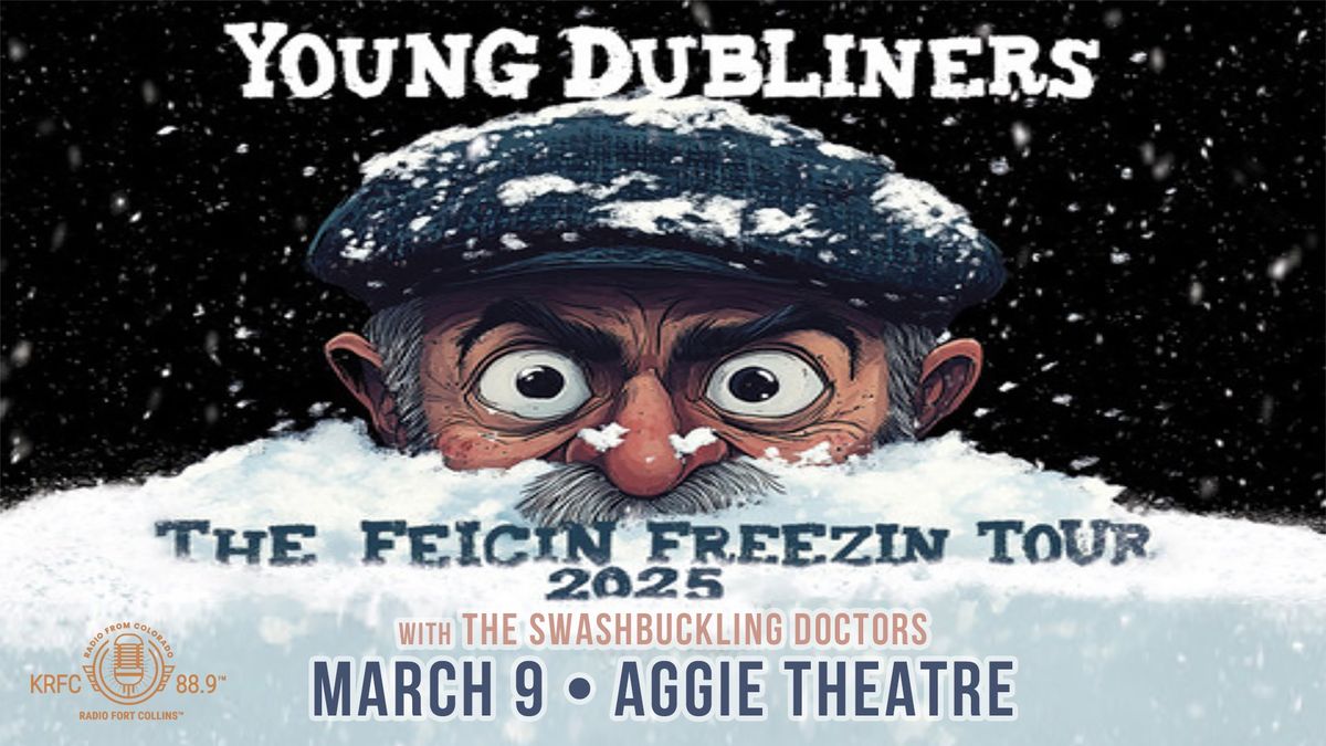 Young Dubliners w\/ The Swashbuckling Doctors | Aggie Theatre | Presented by KRFC 88.9 FM