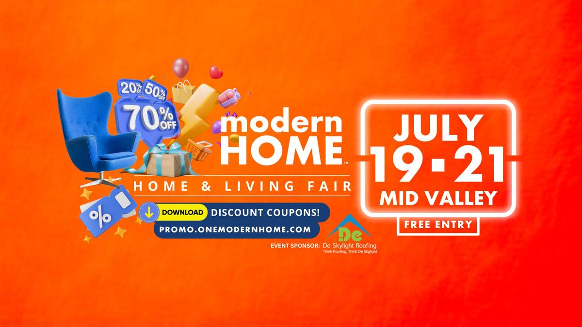 Modern Home Fair | 19 - 21 July 2024 | Mid Valley, Kuala Lumpur