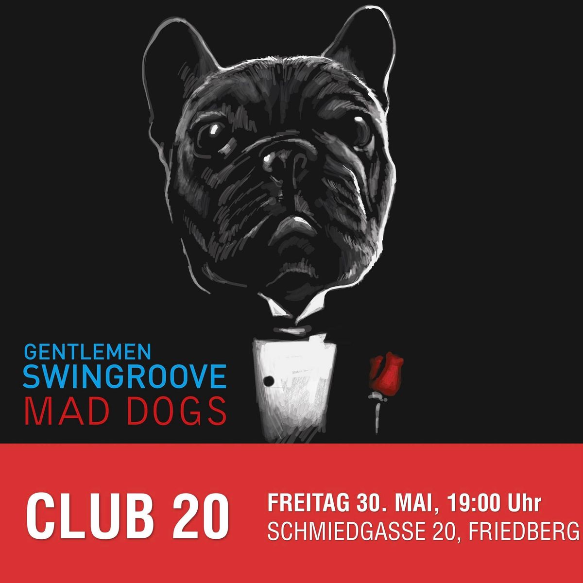 MAD DOGS @CLUB 20