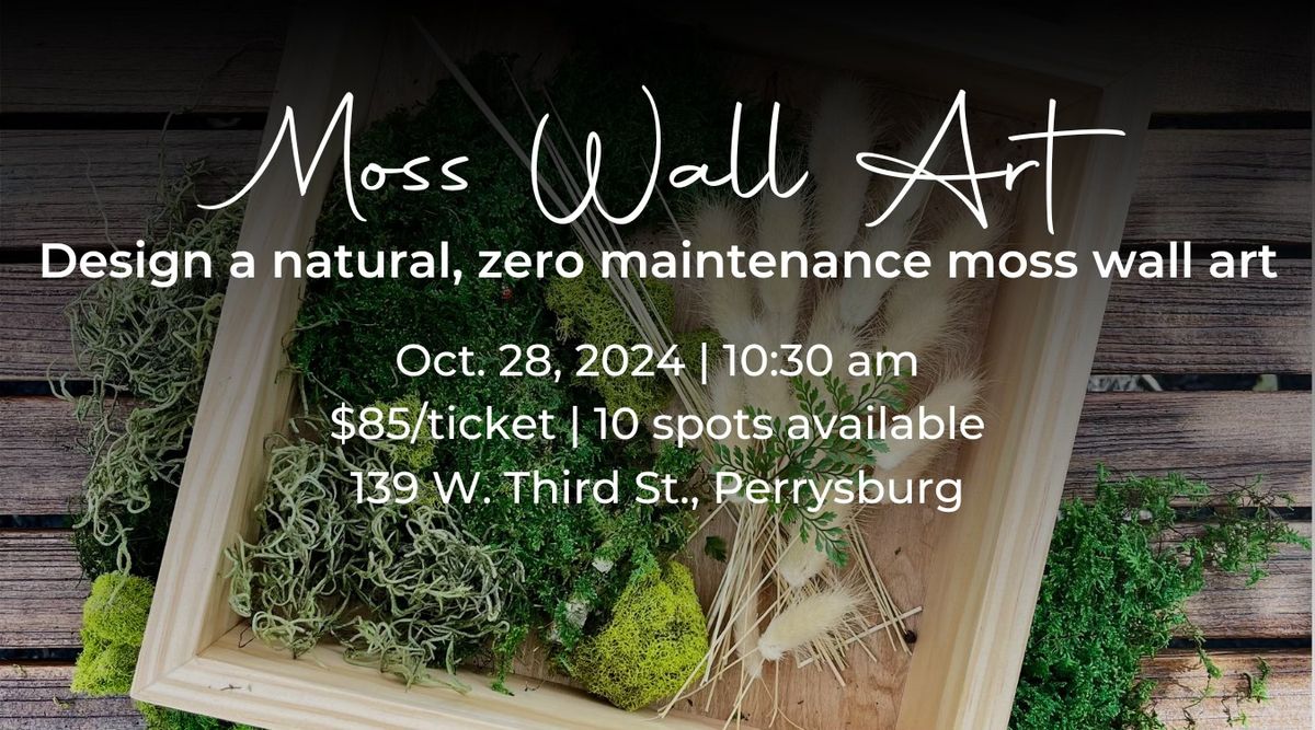 GATHER & GRAZE: Moss Wall Art 10.28.24