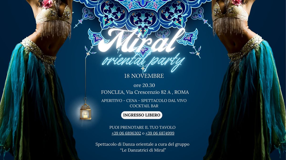 Miral Oriental Party al Fonlcea- Roma