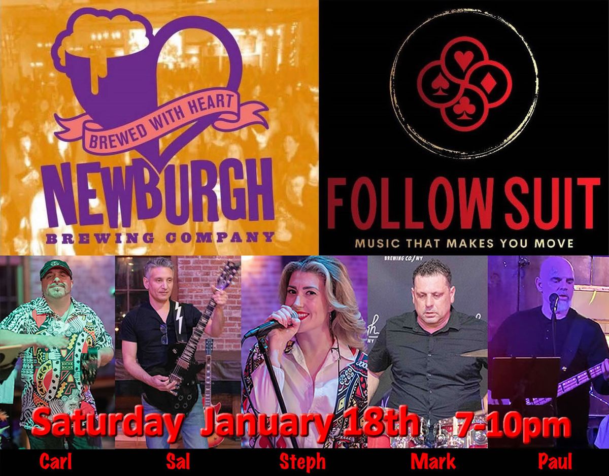 Follow Suit @ Newburgh Brewing Corp on Saturday Jan 18th 7-10pm