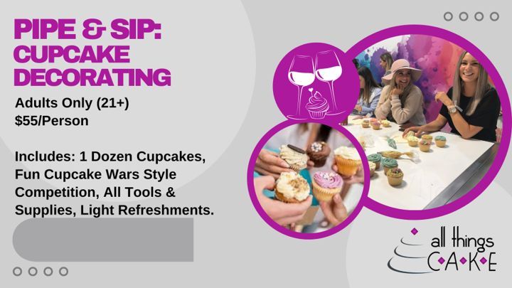 7 SPOTS LEFT - Pipe & Sip - Cupcake Decorating