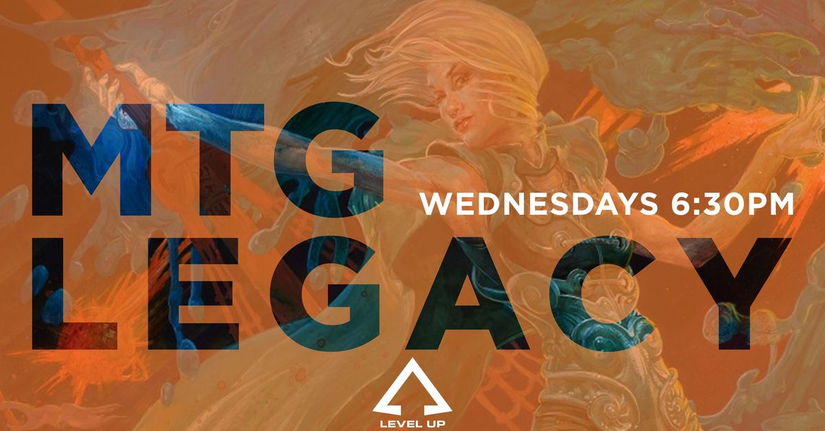 MTG LEGACY WEDNESDAYS