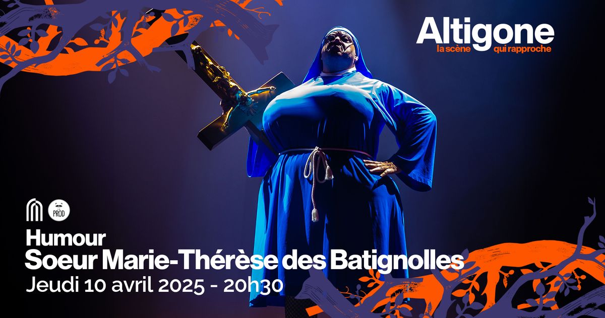 S\u0153ur Marie-Th\u00e9r\u00e8se des Batignolles, Le spectacle