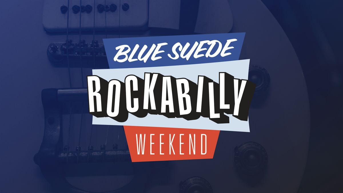 Blue Suede Rockabilly Weekend