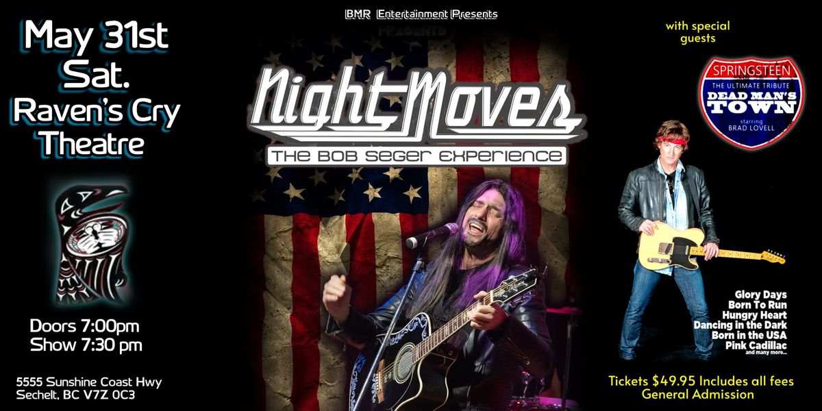 Night Moves -Bob Seger Experience & Springsteen Tribute ~ Deadman's Town. Raven's Cry Theatre