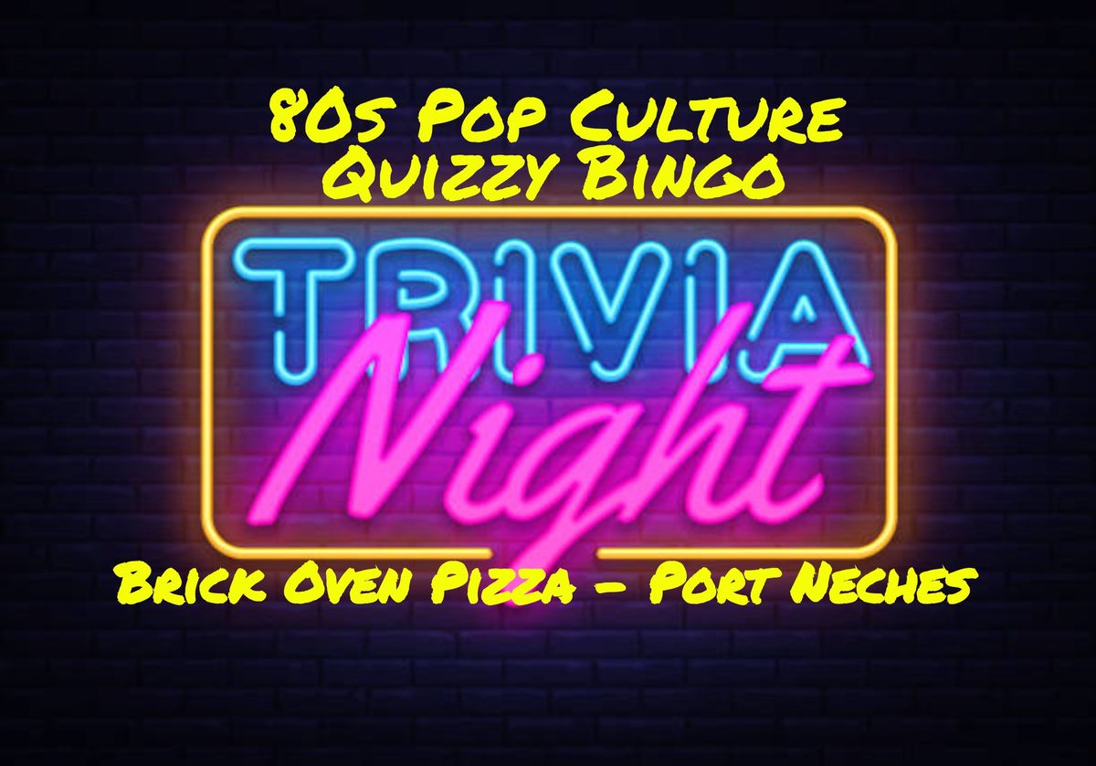 Trivia Tuesday @ Brick Oven Pizza: 80s Pop Culture Quizzy Bingo