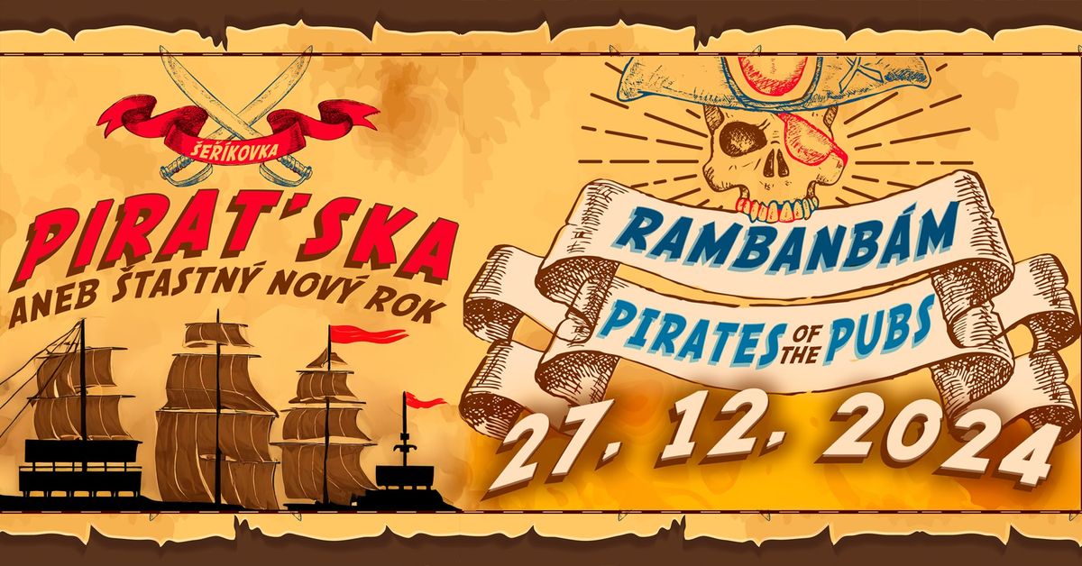 Pirat\u00b4ska p\u00e1rty: RAMBANB\u00c1M + PIRATES OF THE PUBS v \u0160e\u0159\u00edkovce