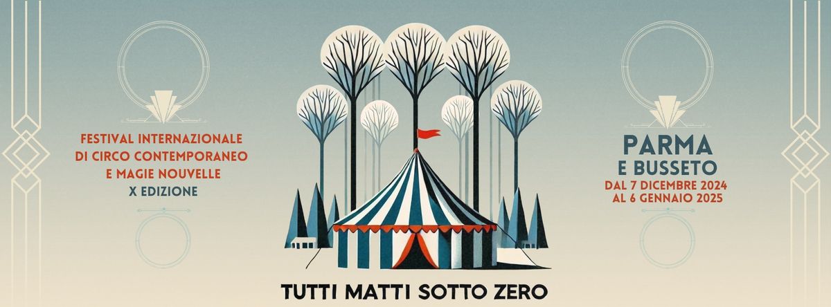 Tutti Matti sotto Zero 2024\/25 - festival internazionale di circo contemporaneo e magie nouvelle