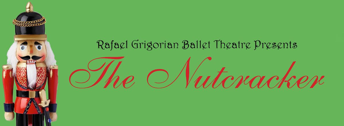 Rafael Grigorian Ballet: The Nutcracker