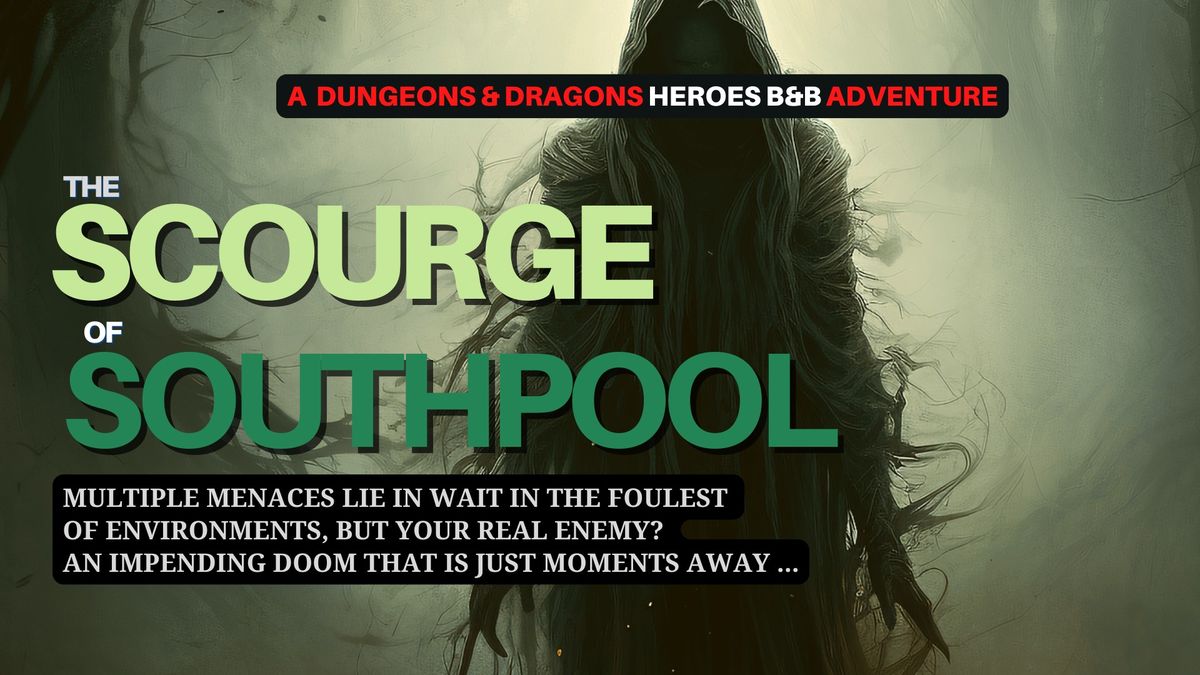 A Dungeons & Dragons event: "The Scourge of Southpool"