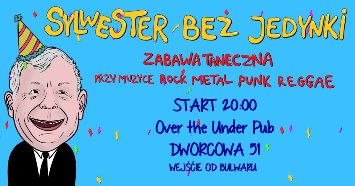 Sylwester bez Jedynki - Impreza taneczna - Rock \/ Metal \/ Punk \/ Reggae