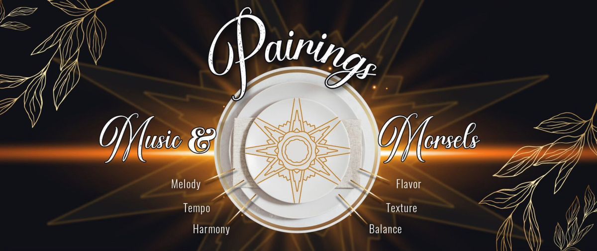 First Annual Pairings Event: Music & Morsels