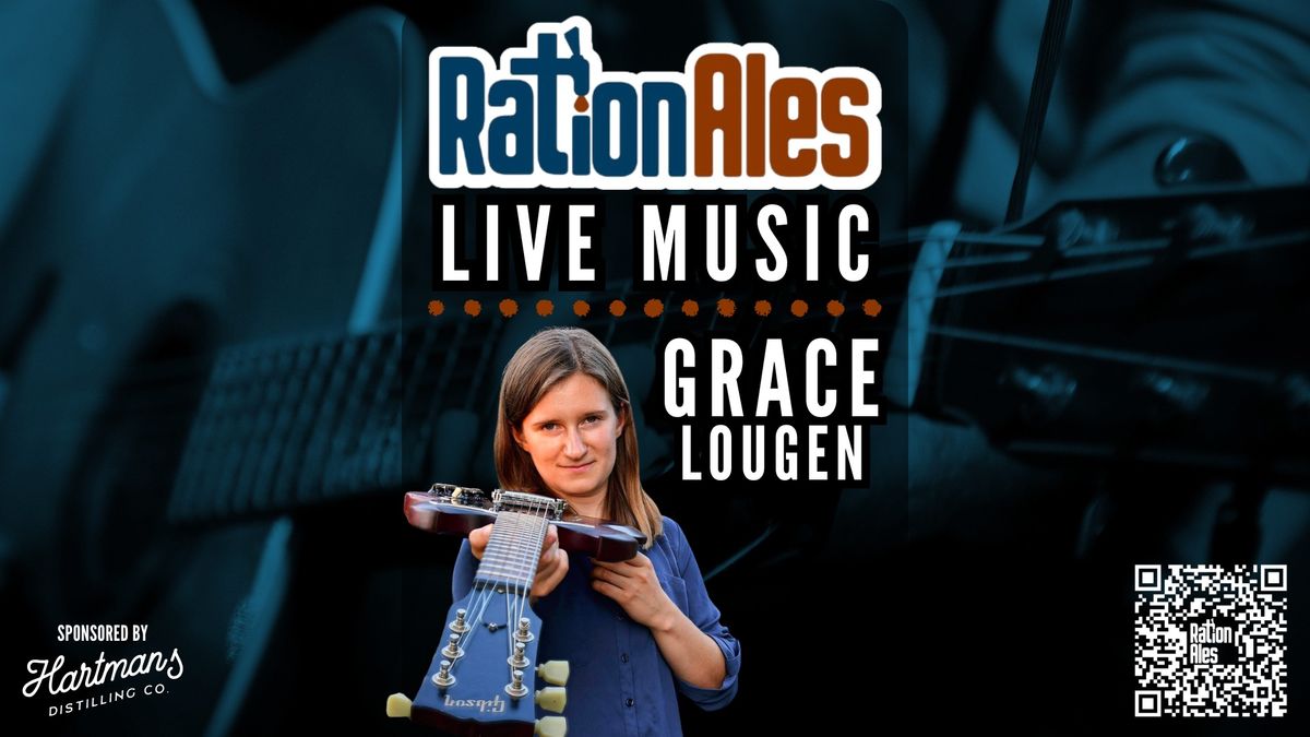 Grace Lougen LIVE at RationAles!