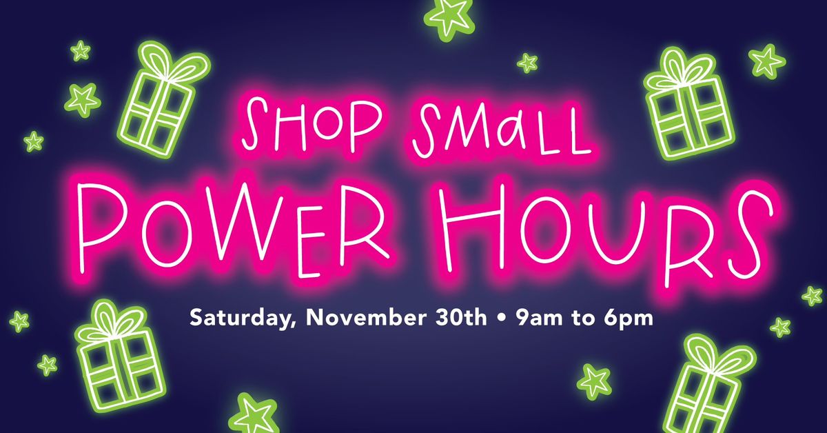 Shop Small Saturday: Shopping Power Hours