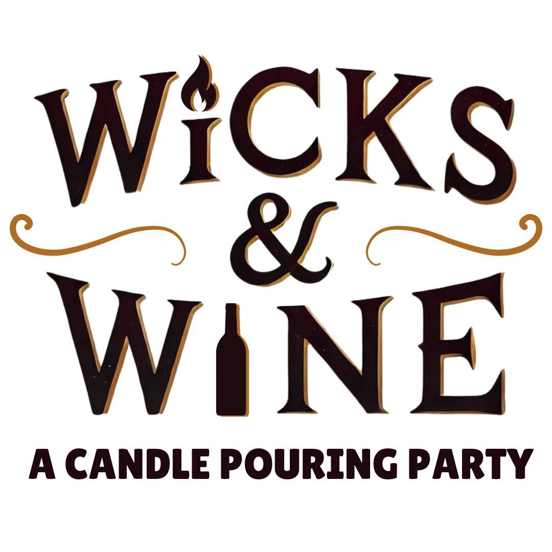 Wicks & Wine, A Candle Pouring Party