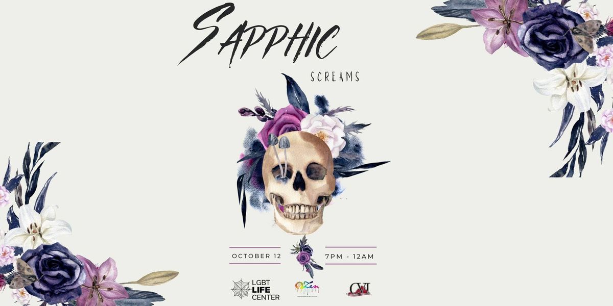 Sapphic Screams Hosted by LGBT Life Center and 37th & Zen