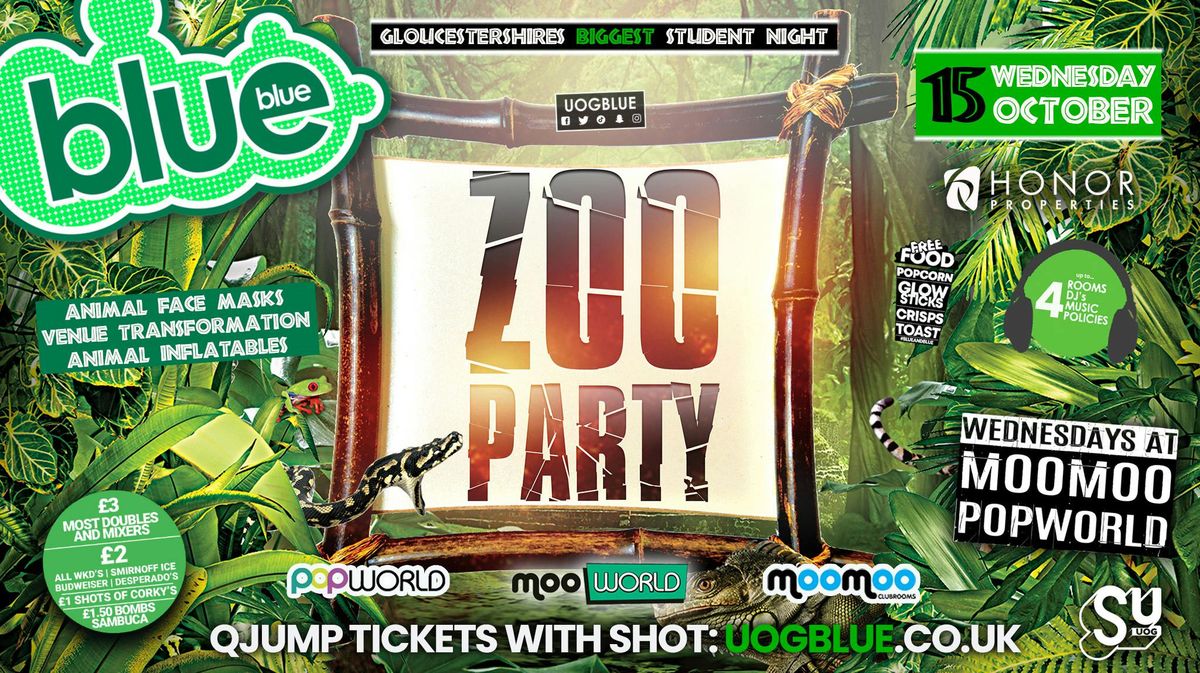 Blue & Blue Wednesdays | \ud83e\udd8f\ud83e\udd8d\ud83d\udc2f ZOO PARTY! \ud83e\udd92\ud83e\udd81\ud83d\udc3e Gloucestershire\u2019s Biggest Student Night \ud83d\udc99