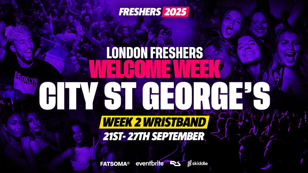City St George's University of London London Freshers - London Freshers Week 2025 - [Welcome Week] - ON SALE NOW!