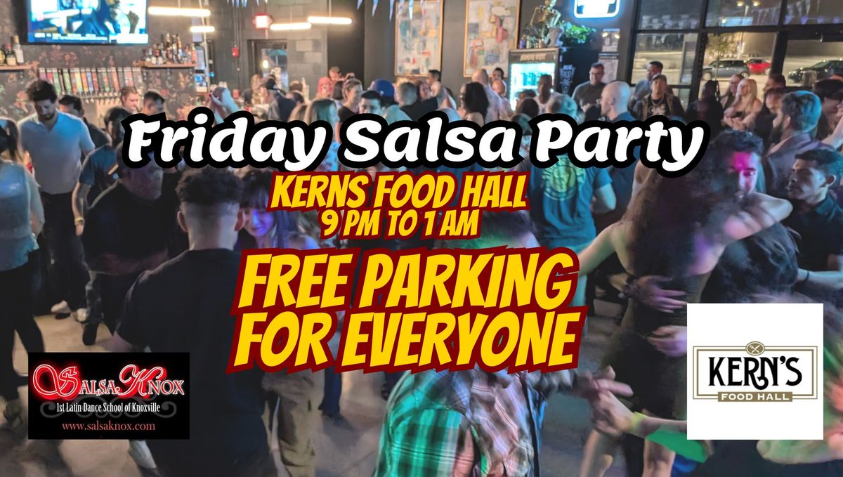 FRIDAY SALSA PARTY at KERNS FOOD HALL