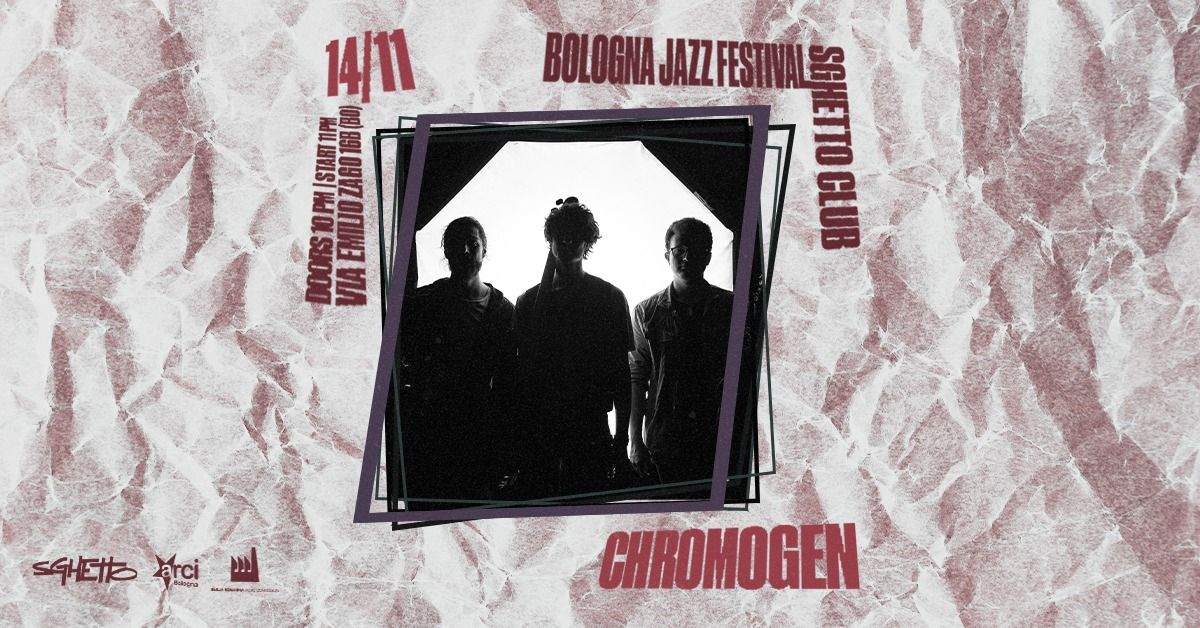 Chromogen | Bologna Jazz Festival x Sghetto