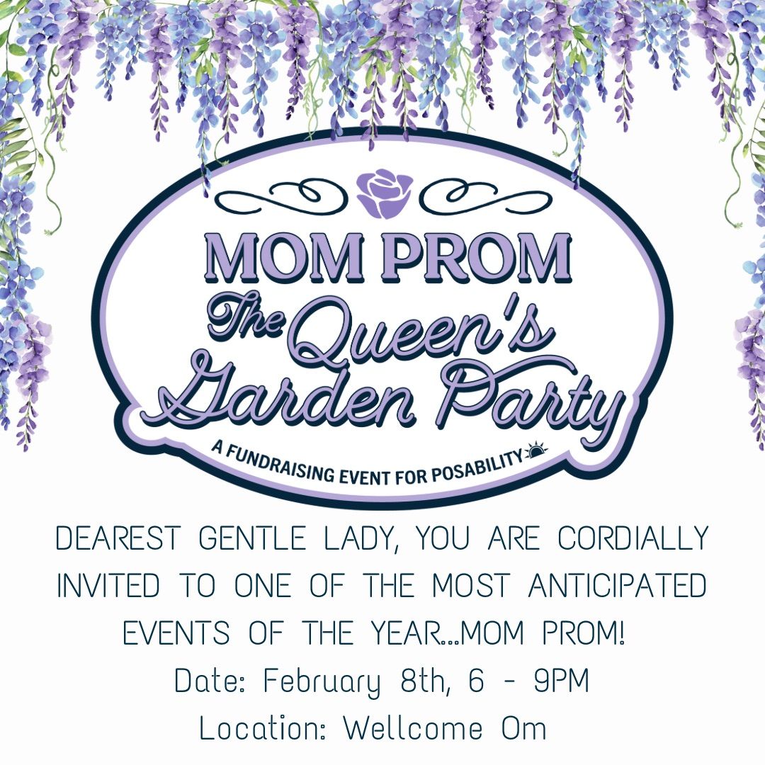 MOM PROM- The Queen\u2019s Garden Party