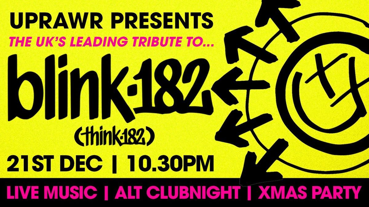 Think-182 (A Tribute to Blink-182) Birmingham Christmas Party! + Pop Punk, Emo &amp; Rock Clubnight