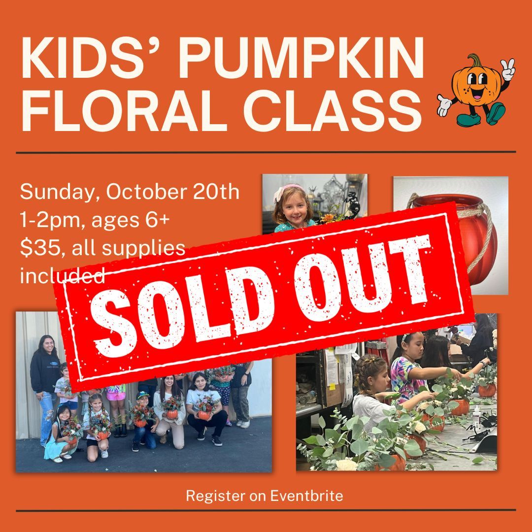 Kids' Pumpkin Floral Class - SOLD OUT