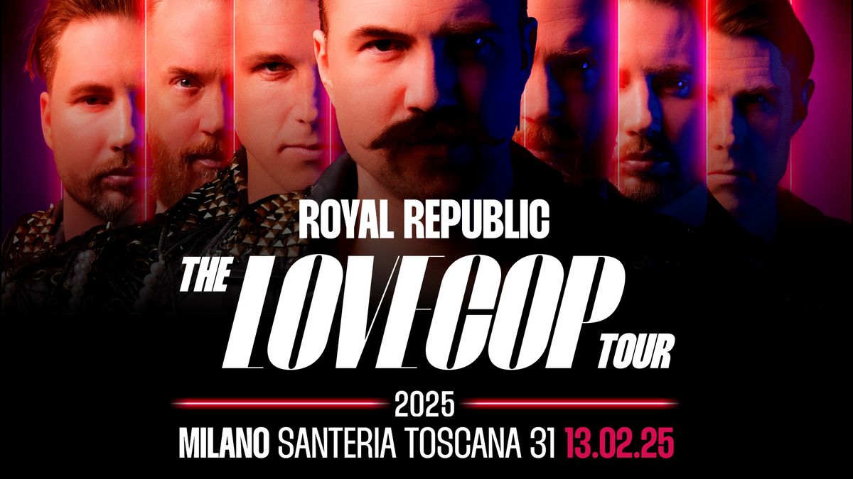 Royal Republic | Milano, Santeria Toscana 31