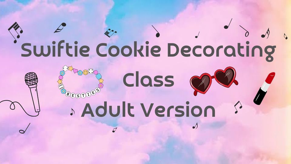 Swiftie Cookie Decorating Class-Adult Version