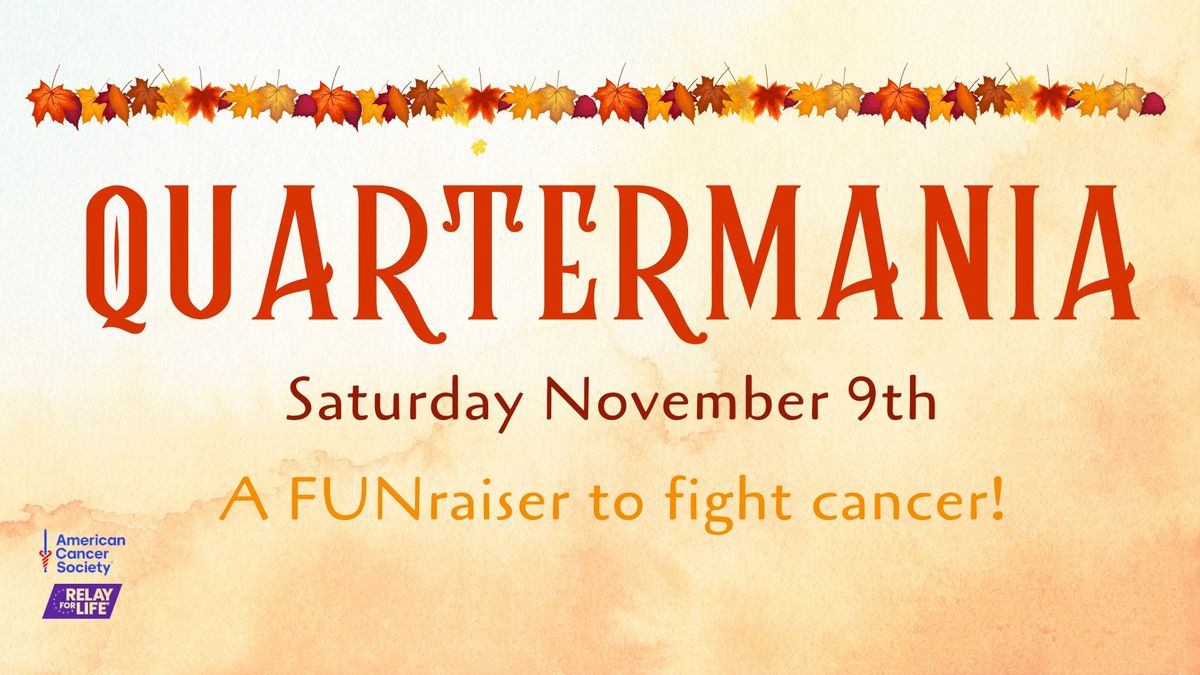 QuarterMania Fundraiser to Fight Cancer