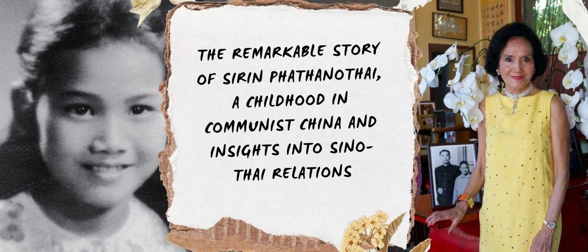 The remarkable story of Sirin Phathanothai, a childhood in Communist China