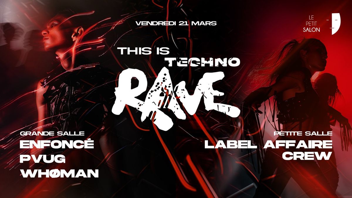 THIS IS TECHNO (Rave) : Enfonc\u00c9, PVUG, Wh\u00f8man & more