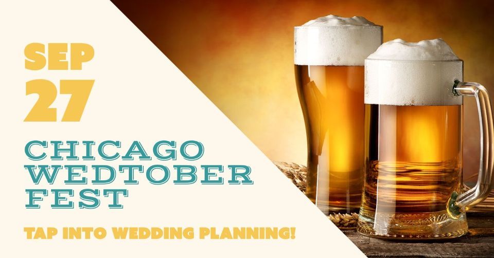 Chicago Wedtoberfest 2023: A Beer & Bubbly Wedding Show -- tix on sale!! 