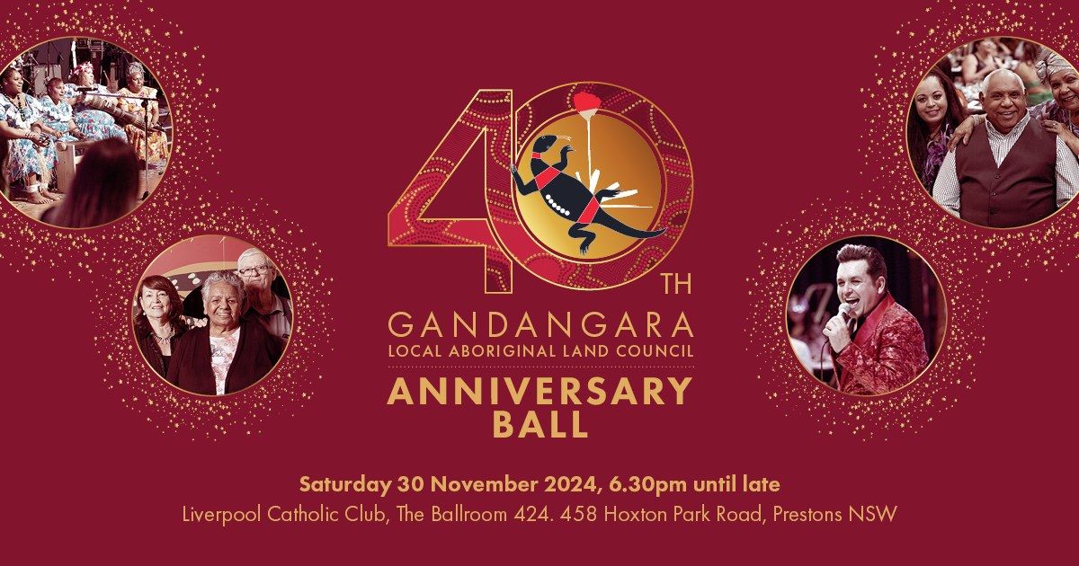 Gandangara Local Aboriginal Land Council - 40th Anniversary Ball