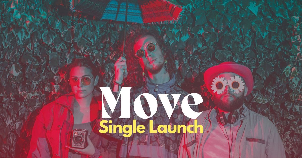 The Elsewheres - Move Single Launch