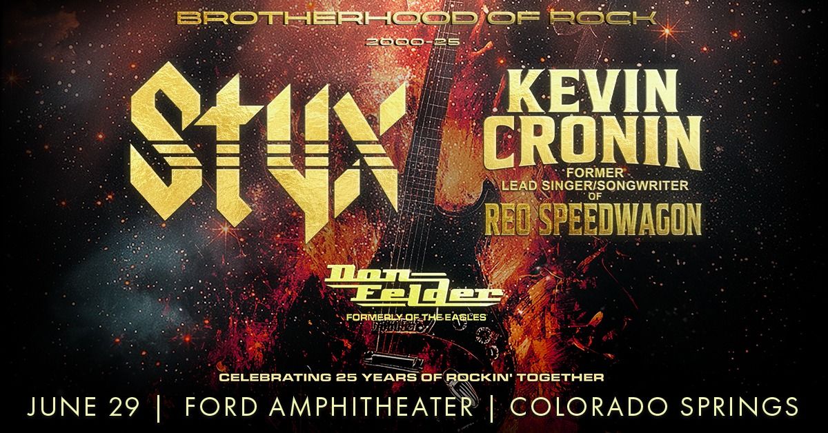 Styx & Kevin Cronin + Don Felder: The Brotherhood of Rock Tour