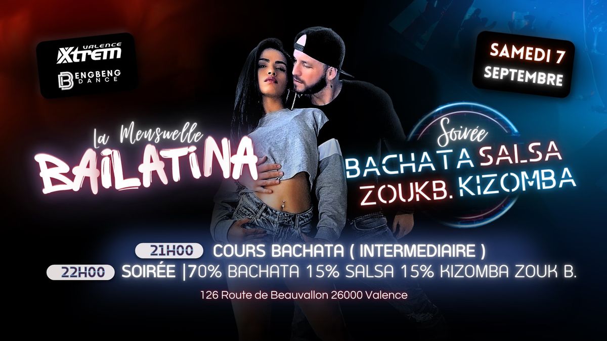 SOIR\u00c9E BAILATINA ? BACHATA \/ SALSA \/ KIZOMBA \/ ZOUK B\u00c9SILIEN \u25cf LA MENSUELLE