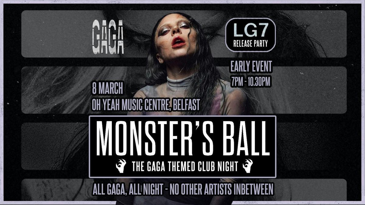 Monster's Ball: LG7 Release Party - The Lady Gaga Club Night (Belfast) 