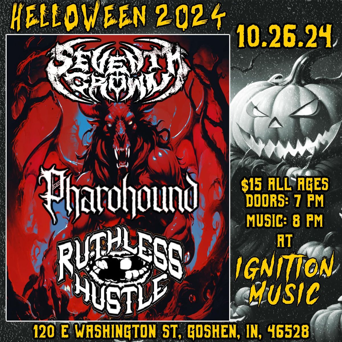 Helloween at Ignition Music with Seventh Crown, Pharohound, and Ruthless Hustle!